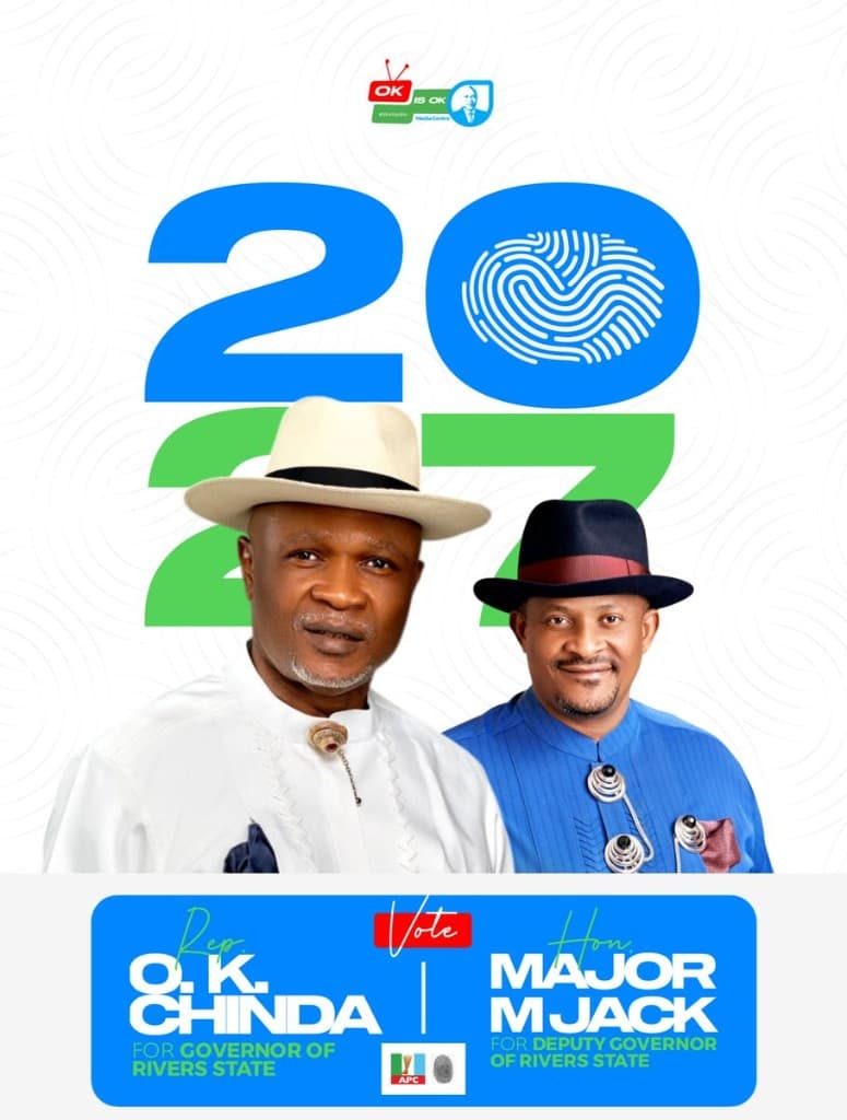 2027 ticket: O.K. Chinda for Governor and Hon. Majoror M. Jack for Deputy Governor.