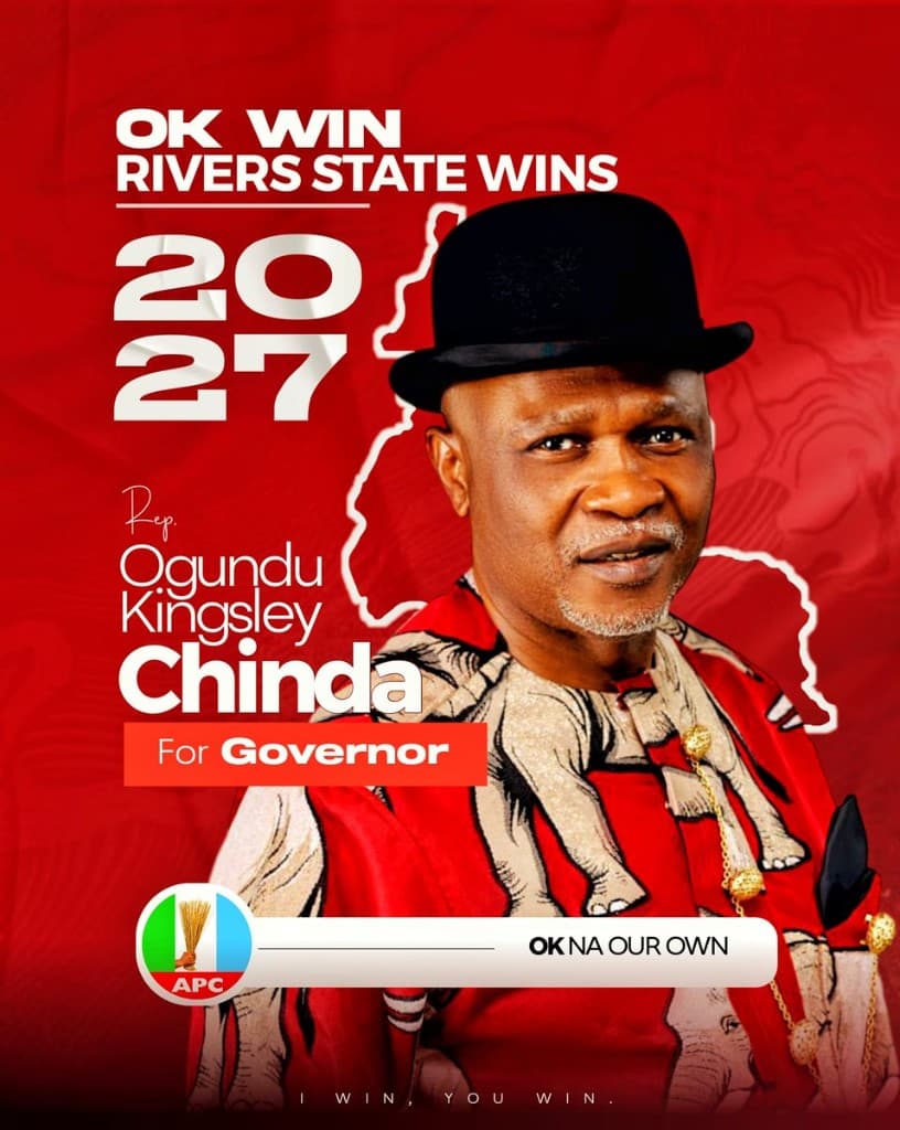 OK win, Rivers State wins 2027. Ogundu Kingsley Chinda for Governor.